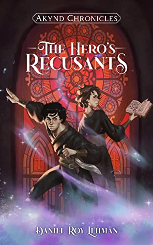 The Hero's Recusants (Akynd Chronicles #1)