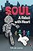 Soul: A Robot with Heart : ...