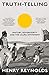 Truth-Telling: History, Sovereignty and the Uluru Statement
