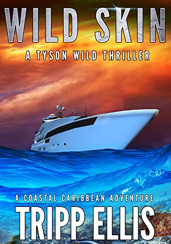 Wild Skin (Tyson Wild Thriller, #56)