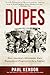 Dupes: How America's Adversaries Have Manipulated Progressives for a Century