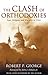 The Clash of Orthodoxies: Law, Religion, and Morality in Crisis