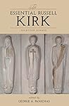 The Essential Russell Kirk by Russell Kirk