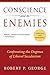 Conscience and Its Enemies: Confronting the Dogmas of Liberal Secularism