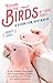 Feeding the Birds at Your Table by Darryl Jones