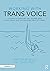 Working with Trans Voice by Matthew Mills