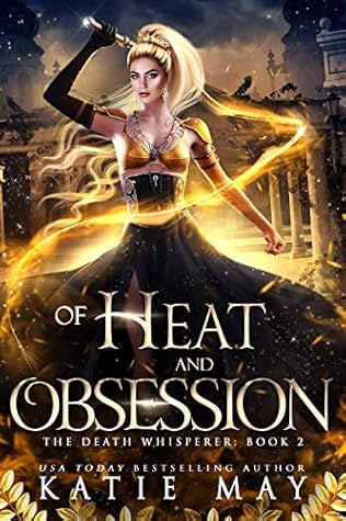 Of Heat and Obsession (The Death Whisperer, #2)