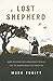 Lost Shepherd: What Believers Once Knew about Psalm 23 That the Modern World Has Forgotten