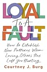 Loyal to a Fault:...