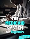 The Medicaid Syst...