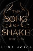The song of snake - opus 1 : Lucy