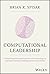 Computational Leadership: C...