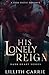 His Lonely Reign: Dark Hear...