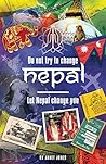 'Don't try to change Nepal, let Nepal change you': Life-enhancing experiences of a woman visiting Nepal across three decades