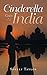 Cinderella Goes To India