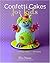 Confetti Cakes For Kids: De...