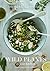 Wild Plants in Your Kitchen...