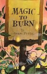 Magic to Burn