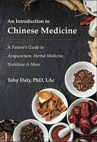 An Introduction to Chinese Medicine: A Patient’s Guide to Acupuncture, Herbal Medicine, Nutrition & More (Kindle Edition)