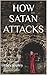 HOW SATAN ATTACKS