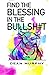 FIND THE BLESSING IN THE BULLSHIT by Dean Murphy