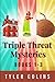 Triple Threat Mysteries - B...