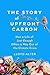 The Story of Upfront Carbon...
