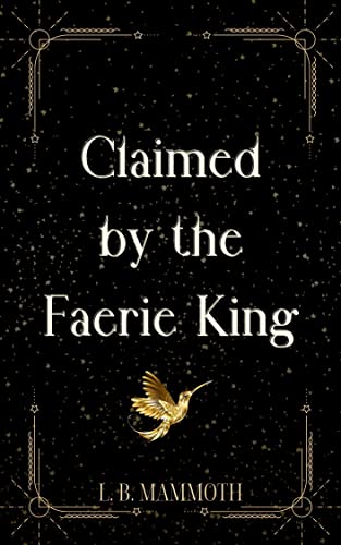 Claimed by the Faerie King (Faerie Lovers #2)