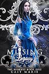 The Missing Legacy by Cait Marie