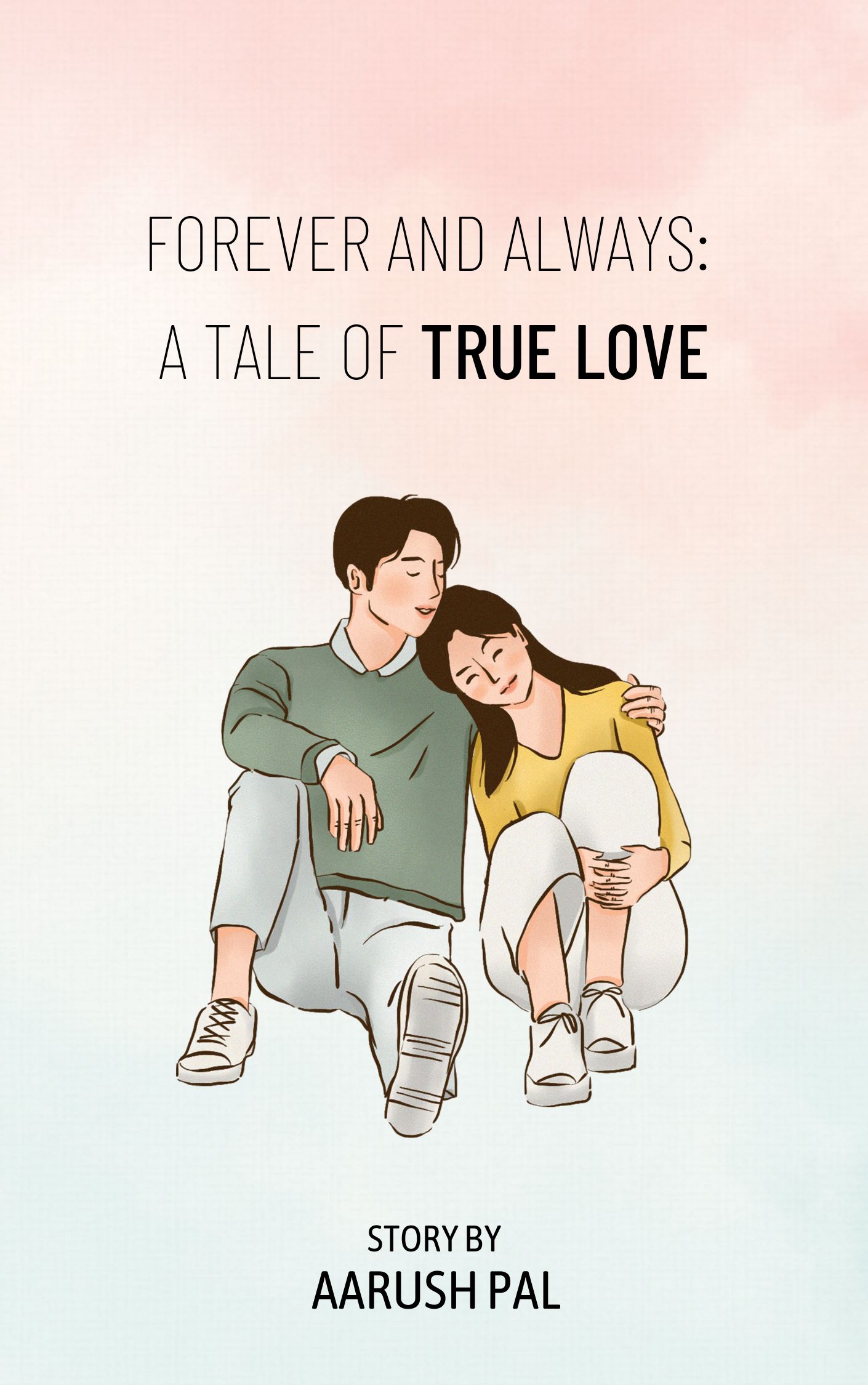 Forever and Always: A Tale of True Love