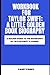 Workbook For Taylor Swift (A Brilliant Look At Wendy Loggia’s... by Casey Parks