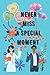 Never Miss A Special Moment
