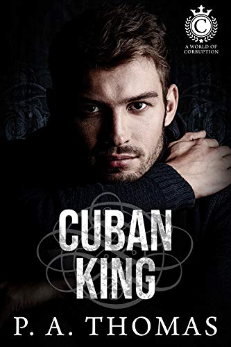 Cuban King (A World of Corruption Book 1)