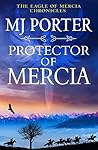 Protector of Mercia by M.J. Porter