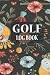 Golf log book: Golf Yardage...
