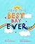 Have the Best Day Ever!
