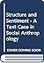 Structure and Sentiment - A Text Case in Social Anthropology
