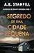 O Segredo de uma Cidade Peq...