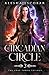Circadian Circle (Gray Tower Trilogy)