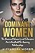 Dominant Women: The Dominan...