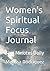 Spiritual Focus Journal: 5 ...