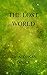 The Lost World Arthur Conan Doyle: (Annotated)