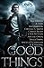 Good Things