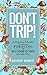 Don't Trip! by Anthony Barrett