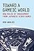 Toward a Gameic World: New ...