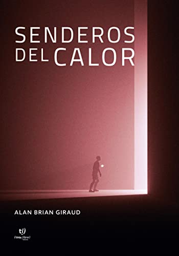 Senderos del calor (Spanish Edition)