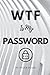 WTF Is My Password: Passwor...