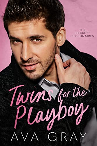 Twins for the Playboy (Beckett Billionaires, #3)