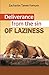 Deliverance From The Sin of Laziness (Practical Helps for the Overcomers)