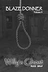 Willy's Ghost: Blaze Donner Vol 9
